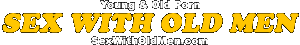 SexWithOldMen.com » Old & Young Porn • Horny Young Sluts Fuck Old Men